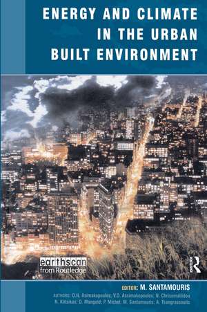 Energy and Climate in the Urban Built Environment de M. Santamouris