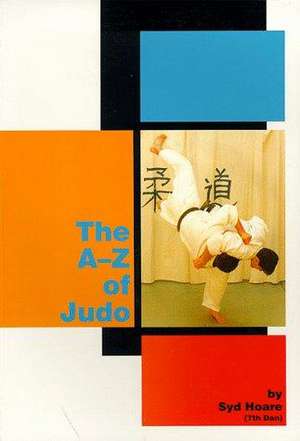 The A-z of Judo de Syd Hoare