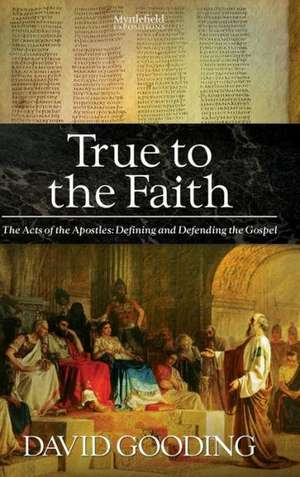 True to the Faith de David Gooding