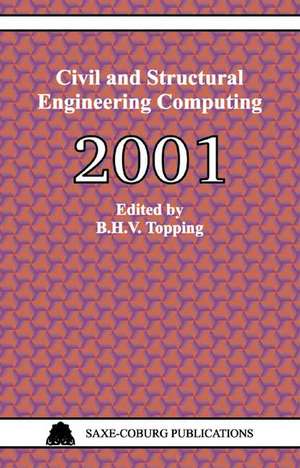 Civil and Structural Engineering Computing: 2001 de B. H. V. Topping