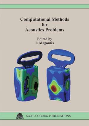 Computational Methods for Acoustics Problems de F. Magoules