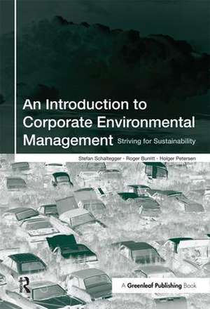 An Introduction to Corporate Environmental Management: Striving for Sustainability de Stefan Schaltegger