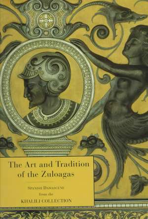 The Art and Tradition of the Zuloagas: Spanish Damascene from the Khalili Collection de James D. Lavin