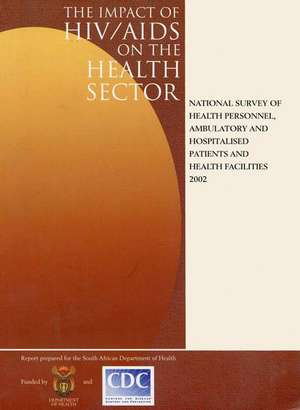 The Impact of HIV/AIDS on the Health Sector de O. SHISANA