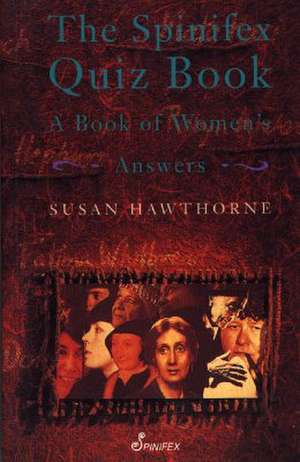 The Spinifex Quiz Book de Susan Hawthorne