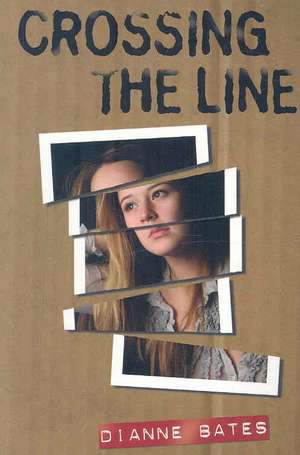 Bates, D: Crossing the Line de Dianne Bates