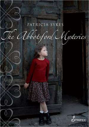 Abbotsford Mysteries de Patricia Sykes