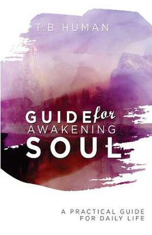 Guide for the Awakening Soul de Human, T. B.