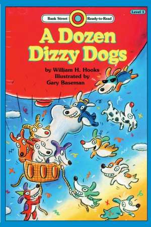 A Dozen Dizzy Dogs de Hooks H. William