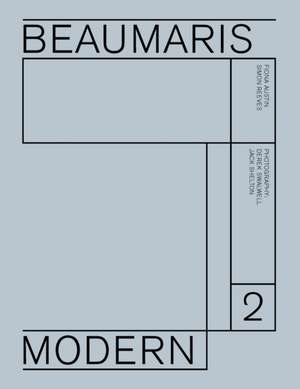 Beaumaris Modern 2: Modernist Homes in Beaumaris de Fiona Austin