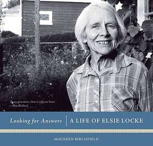 Looking for Answers: A Life of Elsie Locke de Maureen Birchfield