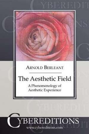 The Aesthetic Field de Arnold Berleant