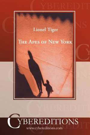 The Apes of New York de Lionel Tiger