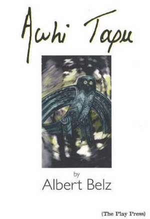 Awhi Tapu de Albert Belz