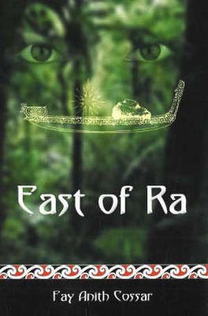 East of Ra de Fay Anith Cossar