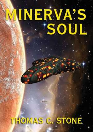 Minerva's Soul de Thomas C. Stone