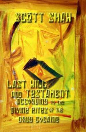 Last Will and Testament According to the Divine Rites of the Drug Cocaine: Sixty-Minute Shakespeare Series