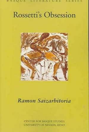 Rossetti's Obsession de Ramón Saizarbitoria