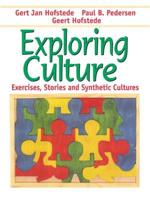 Exploring Culture: Exercises, Stories and Synthetic Cultures de Gert Jan Hofstede