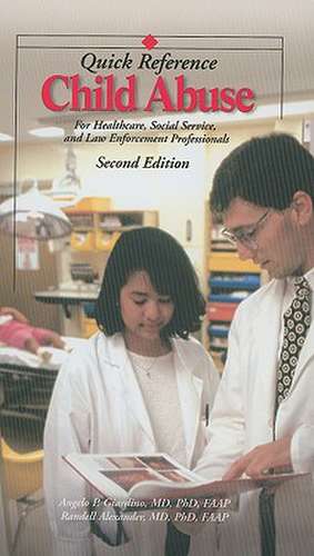 Child Abuse: For Healthcare, Social Service, and Law Enforcement Professionals de Angelo P. Giardino