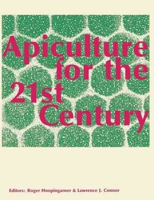 Apiculture for the 21st Century de Lawrence J Connor