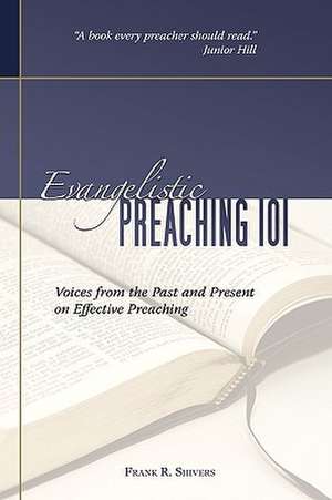 Evangelistic Preaching 101 de Frank R. Shivers