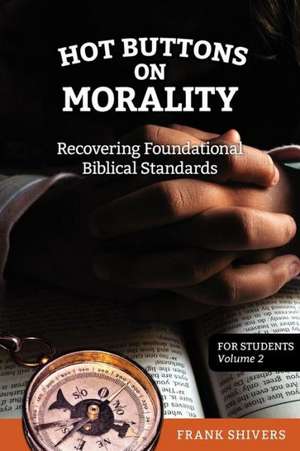 Hot Buttons on Morality de Frank Ray Shivers