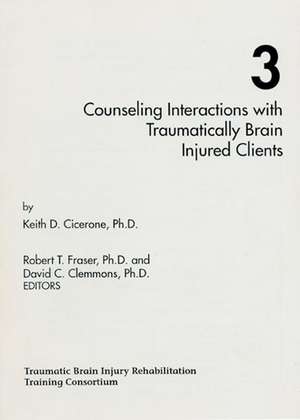 Counseling Interactions with Traumatically Brain Injured Clients de Keith D. Cicerone