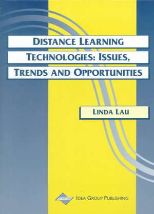 Distance Learning Technologies de Linda K. Lau