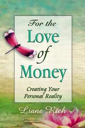 For the Love of Money: Creating Your Personal Reality