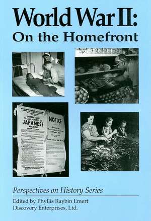 World War II: On the Homefront de Phyllis Raybin Emert