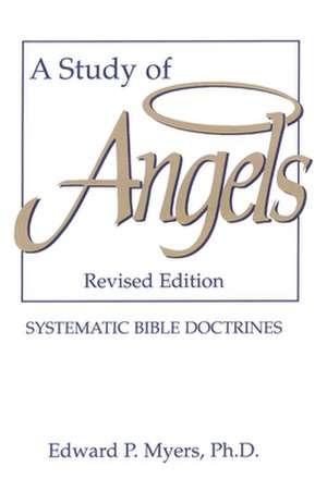 A Study of Angels de Ph.D. Edward P. Myers Ph.D.