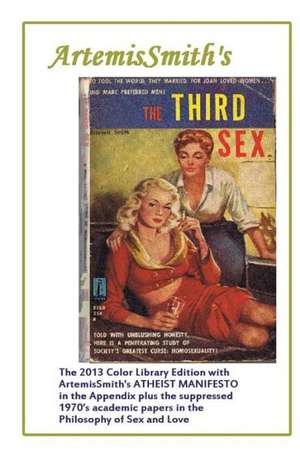 Artemissmith's the Third Sex: Living Triumphantly Every Day de Annselm L. N. V. Morpurgo