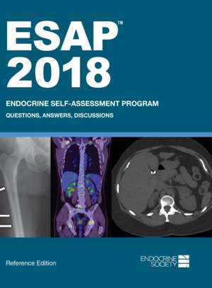 ESAP 2018 Endocrine Self-Assessment Program Questions, Answers, Discussions de Lisa R. Tannock