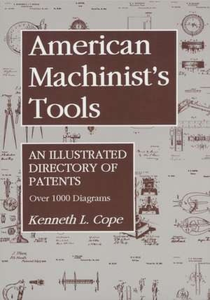 American Machinist's Tools de Kenneth L. Cope