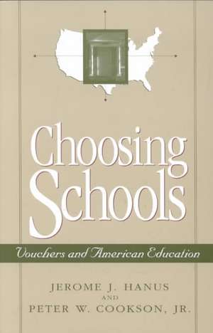 Choosing Schools de Jerome J. Hanus