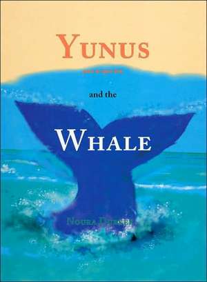 Yunus and the Whale de Noura Durkee