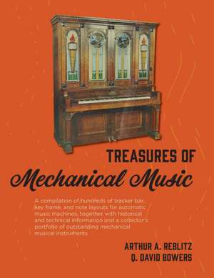 Treasures of Mechanical Music de Q. David Bowers