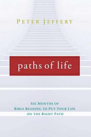 Paths of Life de Peter Jeffery