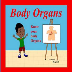 Body Organs de Lorenza M. Bedgood