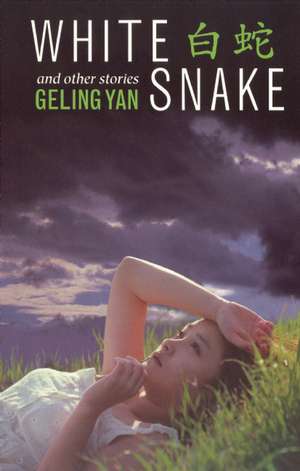 White Snake and Other Stories de Geling Yan