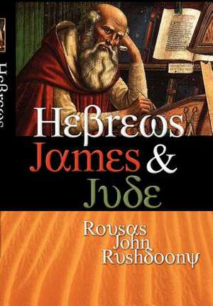 Hebrews James & Jude de Rousas John Rushdoony