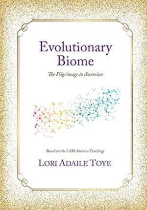 Evolutionary Biome de Lori Adaile Toye