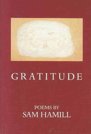 Gratitude de Sam Hamill