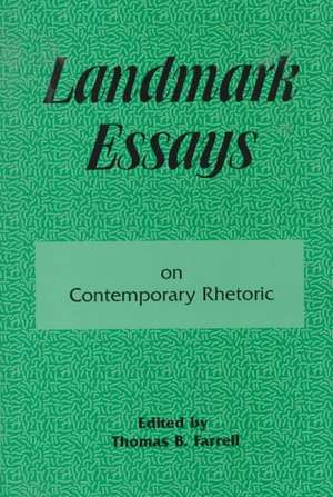 Landmark Essays on Contemporary Rhetoric: Volume 15 de Thomas B. Farrell