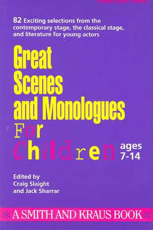 Great Scenes and Monologues for Children de Craig Slaight