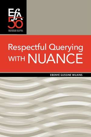 Respectful Querying with NUANCE de Ebonye Gussine Wilkins