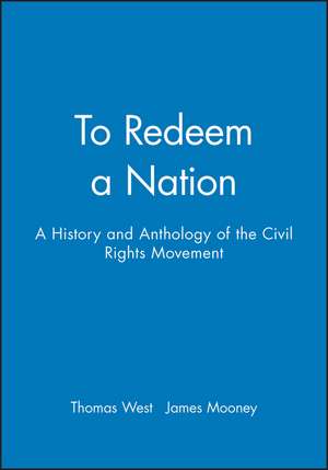 To Redeem a Nation – A History and Anthology of the Civil Rights Movement de TR West