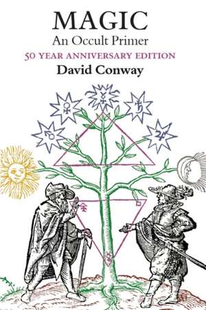 Magic: An Occult Primer de David Conway