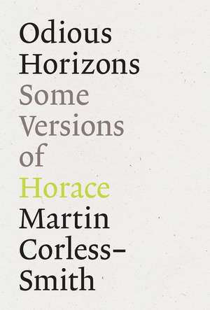 Odious Horizons: Some Versions of Horace de Martin Corless-Smith